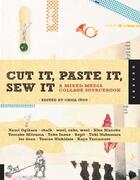 Couverture du livre « Cut it, paste it, sew it ; a mixed-media collage sourcebook » de Chisa Itou aux éditions Quarry