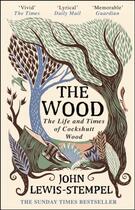 Couverture du livre « THE WOOD - THE LIFE & TIMES OF COCKSHUTT WOOD » de John Lewis-Stempel aux éditions Black Swan