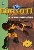 Couverture du livre « Gormit ; le seigneur de la nature t.3 ; à la recherche de Nick » de  aux éditions Le Livre De Poche Jeunesse