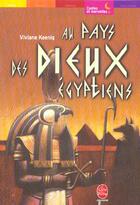 Couverture du livre « Au pays des dieux egyptiens » de Koenig-V aux éditions Le Livre De Poche Jeunesse