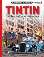 Couverture du livre « Les voitures de légende Tome 2 : Tintin et les autos Américaines » de Herge aux éditions Hachette Comics