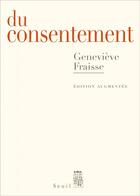 Couverture du livre « Du consentement » de Genevieve Fraisse aux éditions Seuil