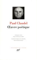 Couverture du livre « Oeuvre poétique » de Paul Claudel aux éditions Gallimard