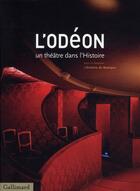 Couverture du livre « L'Odéon ; un théâtre dans l'histoire » de Antoine De Baecque aux éditions Gallimard