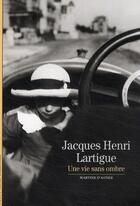 Couverture du livre « Jacques-Henri Lartigue » de Martine D' Astier aux éditions Gallimard
