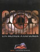 Couverture du livre « Corps humain un monde a explorer » de Ben Morgan aux éditions Gallimard-jeunesse