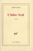 Couverture du livre « L'arbre-seul » de André Velter aux éditions Gallimard