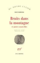 Couverture du livre « Bruits dans la montagne et autres nouvelles » de Shaogong Han aux éditions Gallimard