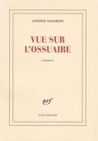 Couverture du livre « Vue sur l'ossuaire » de Antoine Volodine aux éditions Gallimard