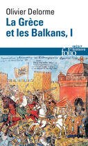 Couverture du livre « Histoire de la Grèce et des Balkans Tome 1 » de Olivier Delorme aux éditions Gallimard