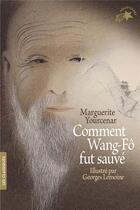 Couverture du livre « Comment Wang-Fô fut sauvé » de Georges Lemoine et Marguerite Yourcenar aux éditions Gallimard-jeunesse