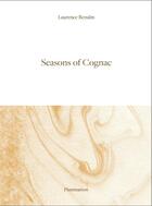 Couverture du livre « Seasons of cognac » de Laurence Benaim aux éditions Flammarion