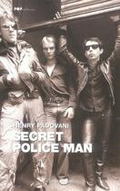 Couverture du livre « Secret police man » de Henry Padovani aux éditions Flammarion