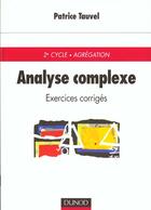 Couverture du livre « Analyse complexe ; exercices et problemes corriges » de Patrice Tauvel aux éditions Dunod