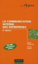 Couverture du livre « La communication interne de l'entreprise (6e édition) » de Thierry Libaert et Nicole D' Almeida aux éditions Dunod