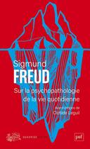 Couverture du livre « Sur la psychopathologie de la vie quotidienne » de Sigmund Freud aux éditions Puf