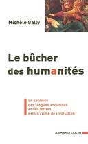 Couverture du livre « Le bûcher des humanités » de Michele Gally aux éditions Armand Colin