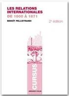 Couverture du livre « Les relations internationales de 1800 à 1871 (2e édition) » de Benoit Pellistrandi aux éditions Armand Colin