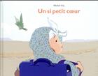 Couverture du livre « Un si petit coeur » de Michel Gay aux éditions Ecole Des Loisirs