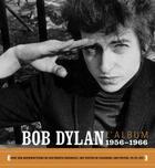 Couverture du livre « Bob dylan l'album - 1956-1966 » de  aux éditions Fayard