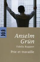 Couverture du livre « Prie et travaille » de Anselm Grun aux éditions Desclee De Brouwer