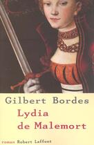 Couverture du livre « Lydia de malemort » de Gilbert Bordes aux éditions Robert Laffont