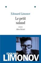 Couverture du livre « Le petit salaud (édition 2011) » de Edouard Limonov aux éditions Albin Michel
