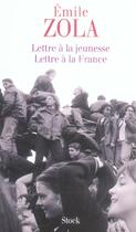 Couverture du livre « Lettre à la jeunesse - Lettre à la France » de Émile Zola aux éditions Stock