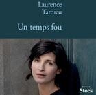 Couverture du livre « Un temps fou » de Tardieu-L aux éditions Stock