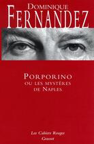 Couverture du livre « Porporino ou les mystères de Naples » de Dominique Fernandez aux éditions Grasset