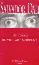 Couverture du livre « Les cocus du vieil art moderne : (*) » de Salvador Dali aux éditions Grasset Et Fasquelle