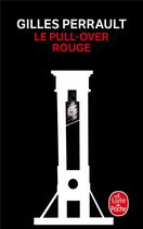 Couverture du livre « Le pull-over rouge » de Gilles Perrault aux éditions Le Livre De Poche