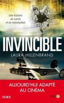 Couverture du livre « Invincible ; une histoire de survie et de rédemption » de Laura Hillenbrand aux éditions Presses De La Cite