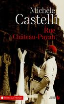 Couverture du livre « Rue château-payan » de Michele Castelli aux éditions Presses De La Cite