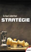 Couverture du livre « Stratégie » de Basil Liddell Hart aux éditions Tempus/perrin