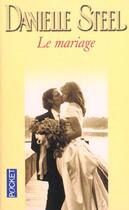 Couverture du livre « Le Mariage » de Danielle Steel aux éditions Pocket