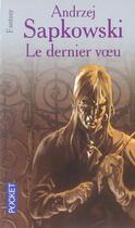 Couverture du livre « The witcher (le sorceleur) Tome 1 : le dernier voeu » de Andrzej Sapkowski aux éditions Pocket