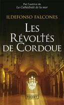 Couverture du livre « Les révoltés de Cordoue » de Ildefonso Falcones aux éditions Pocket