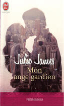 Couverture du livre « Mon ange gardien » de Julie James aux éditions J'ai Lu