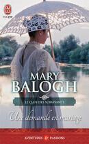 Couverture du livre « Le club des survivants Tome 1 : une demande en mariage » de Mary Balogh aux éditions J'ai Lu