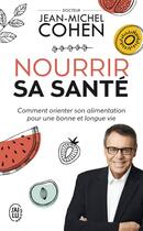 Couverture du livre « Nourrir sa santé » de Jean-Michel Cohen aux éditions J'ai Lu