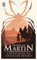 Couverture du livre « Chroniques du chevalier errant » de George R. R. Martin aux éditions J'ai Lu