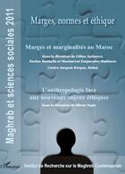 Couverture du livre « Marges, normes et éthique ; marges et marginalités au Maroc ; l'anthropologie face aux nouveaux enjeux éthiques » de  aux éditions L'harmattan