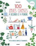 Couverture du livre « 100 jolies choses à dessiner et à peindre ; petits modèles simples et charmants » de Flora Waycott aux éditions Mango
