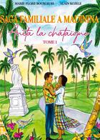 Couverture du livre « Saga familiale à Madinina : anita la châtaigne » de Marie-Flore Bourgeois aux éditions Books On Demand