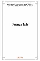 Couverture du livre « Numen inis » de Olympe Alphonsine Creton aux éditions Edilivre