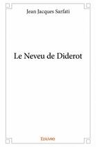 Couverture du livre « Le neveu de diderot » de Jean-Jacques Sarfati aux éditions Edilivre