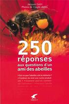 Couverture du livre « Aux questions d'un ami des abeilles ; 250 réponses » de Jacques Gout aux éditions Gerfaut