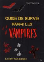 Couverture du livre « Manuel de survie parmi les vampires » de Scott Bowen aux éditions City