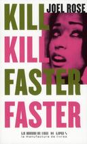 Couverture du livre « Kill kill faster faster » de Joel Rose aux éditions La Manufacture De Livres